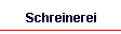 Schreinerei